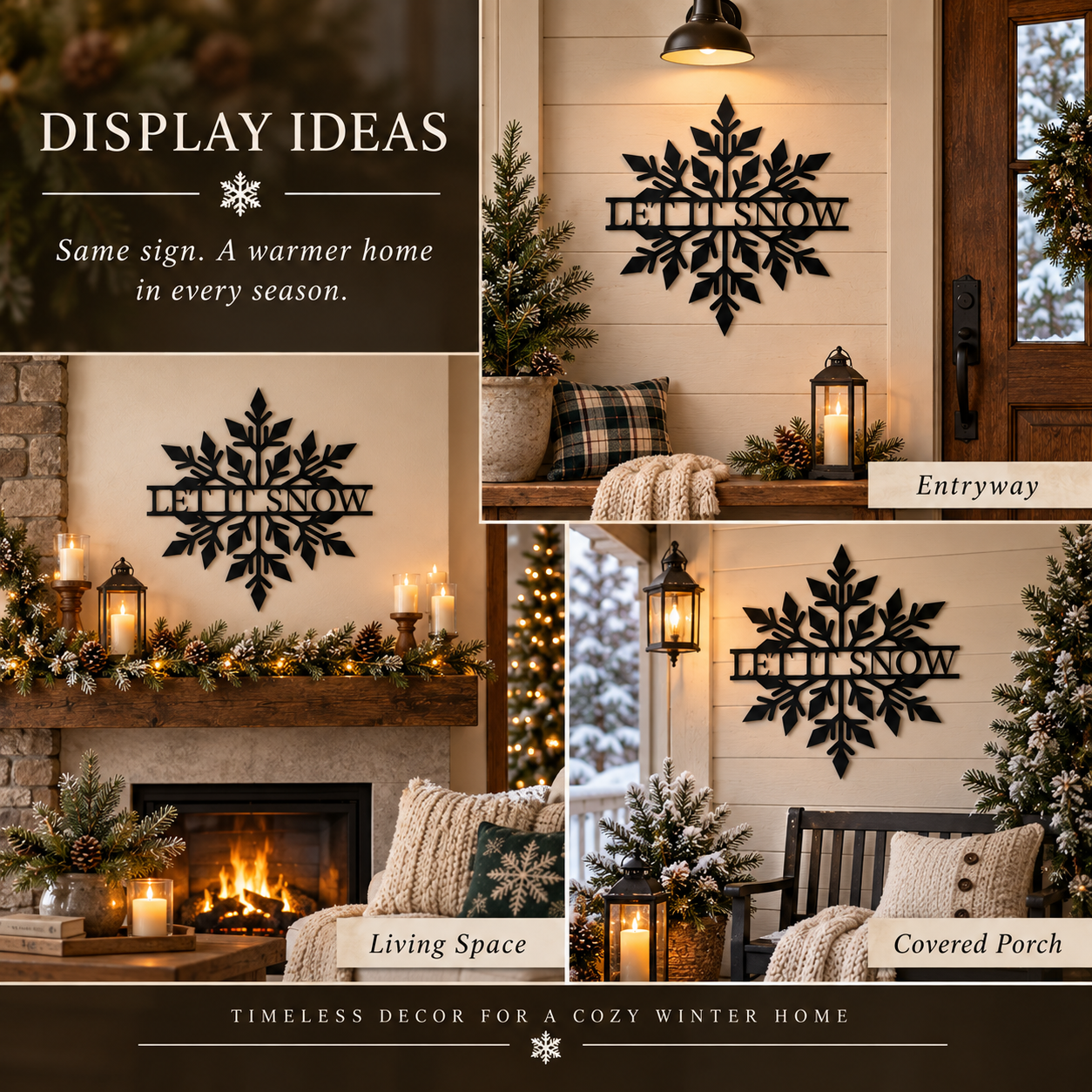 A collage showing a black metal snowflake wall sign styled in four home settings: a fireplace mantel, an entryway wall, a living space near a window, and a covered porch. The sign is mounted on beige walls and surrounded by holiday decor like candles, lanterns, pinecones, and evergreen trees.