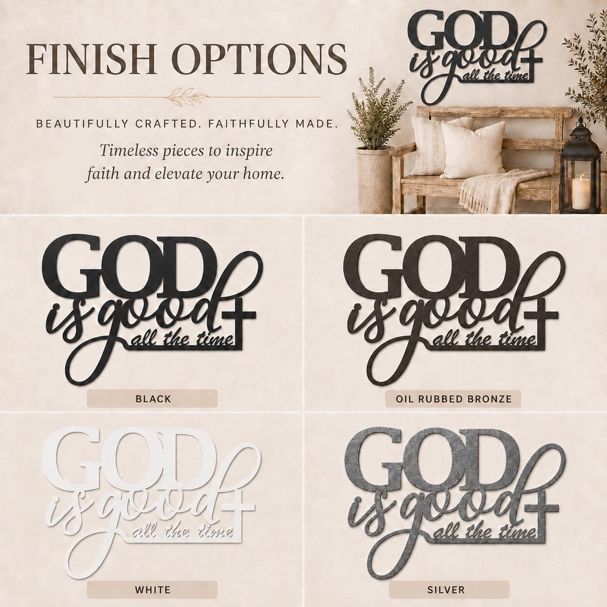 Finish options graphic for a decorative sign reading “GOD is good all the time,” showing four color variants: black, oil rubbed bronze, white, and silver, with a small styled home decor photo at the top.