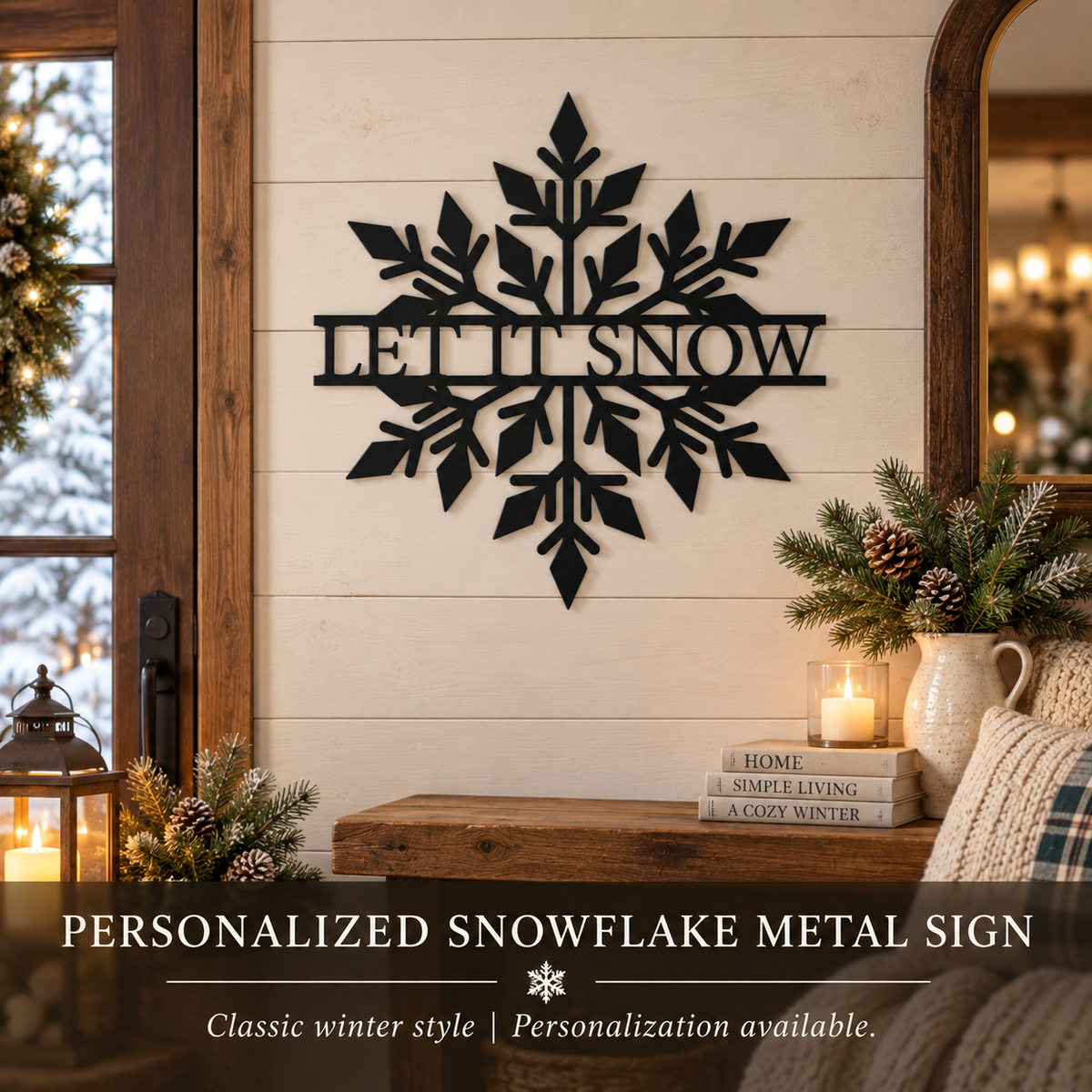 A black metal snowflake wall sign with the phrase “LET IT SNOW” mounted on a white shiplap wall in a cozy, rustic living room setting. The scene includes a wooden door, a lit candle, books, and holiday greenery, with text at the bottom reading “PERSONALIZED SNOWFLAKE METAL SIGN” and “Classic winter style | Personalization available.