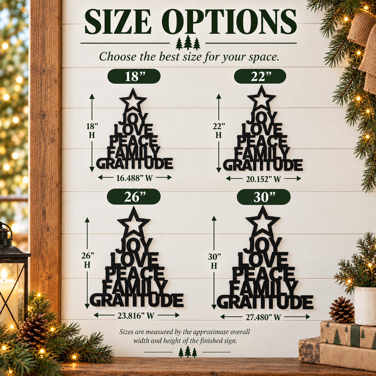 A size options chart showing four Christmas tree-shaped wall signs in 18", 22", 26", and 30" sizes, with dimensions labeled in width and height on a white shiplap-style background. The signs read 'JOY LOVE PEACE FAMILY GRATITUDE' and are displayed with holiday decor and a wooden frame around the chart.